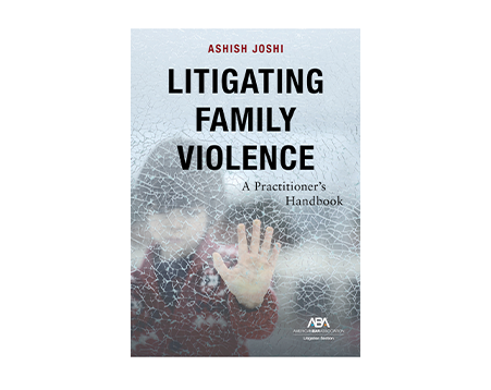 Litigating Family Violence: A Practitioner's Handbook